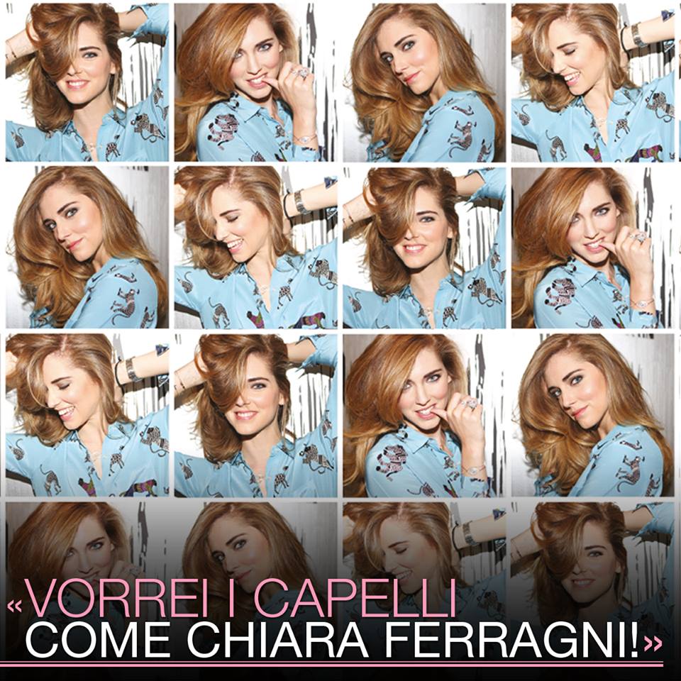 Vorrei i capelli come Chiara Ferragni